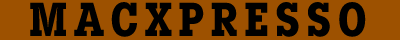 M A C X P R E S S O